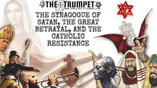 The Synagogue of Satan, Liberal Catholicism, and the Catholic Resistance | The Catholic Trumpet
