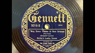 Way Down Yonder In New Orleans - Bailey's Lucky Seven - Gennett 5016