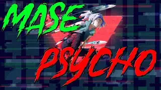 MASE - Psycho - A Valorant Montage #VALORANTMONTAGE #VALORANTBETA