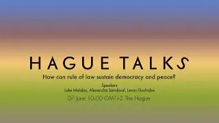 How can rule of law sustain democracy and peace? HagueTalks Livestream