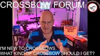CROSSBOW FORUM MY FIRST CROSSBOW, WHAT SHOULD I GET