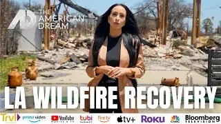 🌟 The American Dream | Special Episode 7 | Devastation & Hope: Rising from the LA Wildfires