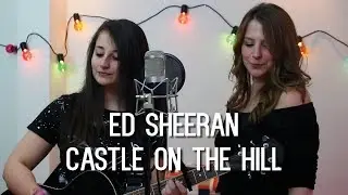 Neither Am I - Castle On The Hill (Ed Sheeran Cover)