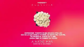 Super Yei - A Nadie Mas ft Killatonez | EUPHORIA