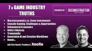 7 x GAME INDUSTRY TRUTHS with CHRIS HEWISH, PRESIDENT of XSOLLA