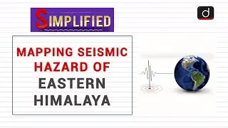 Mapping Seismic Hazard of Eastern Himalaya: Simplified