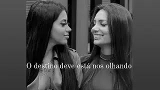 Mirella e Stéfani-Sterella|| Destino