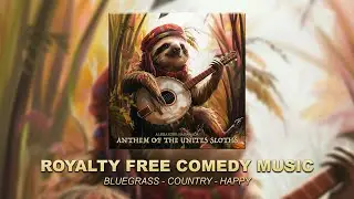 Anthem of the United Sloths - Royalty Free Bluegrass / Comedy Music