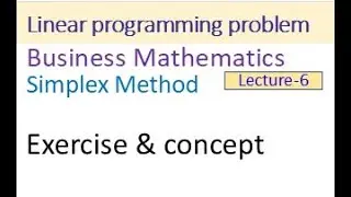 Linear programming problem | business math exercise with concept | simplex method exercise |
