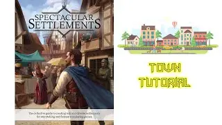 Spectacular Settlements: Town Creation