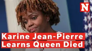 Watch Moment Karine Jean-Pierre Learns Queen Elizabeth II Has Died