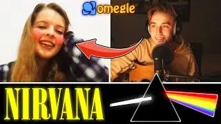 Omegle but I FORCE people to SING with me (Nirvana, Pink Floyd etc)
