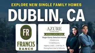 New Single-Family Homes in Francis Ranch, Dublin CA | Luxury Living in the Heart of Tri-Valley