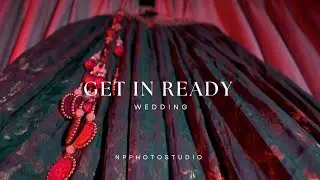 Best Cinematic Bride Getting Ready / Aditi & Durgesh / 2025 / NP PHOTO STUDIO 