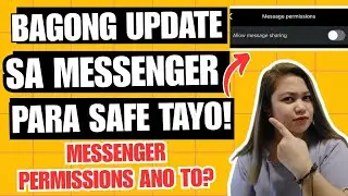 BAGONG UPDATE SA MESSENGER | PARA SA SAFETY NATIN | MESSENGER PERMISSION