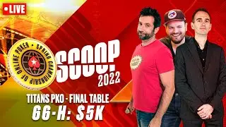 SCOOP 2022: 66-H: $5K TITANS PKO - FINAL TABLE w/ James, Joe & Griffin &spades;️  PokerStars