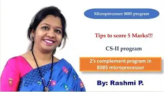 Find 2's Complement in 8085 || Assembly language program || HSC Board 2024 || Microprocessor 8085