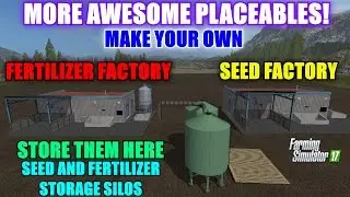 Farming Simulator 17 - More Awesome Placeables (Seed and Fertilizer) & Storage Silos For Them