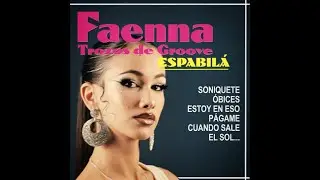 FAENNA X TROZOS DE GROOVE  - Cuando sale el sol