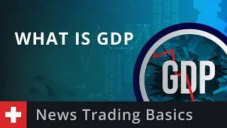 News Trading Basics: What is GDP