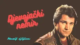 Nazif Gljiva - Djevojacki nemir - ( Audio )