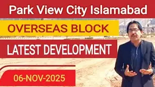 Park view city Islamabad Overseas Block Latest development and possession updates