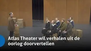ATLAS Theater wil verhalen uit de oorlog doorvertellen