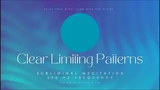 Clear Limiting Patterns: Subliminal Meditation with 396 Hz Frequency&trade;️ #subliminalaffirmation #396hz