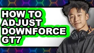 How To Adjust Downforce GT7 - Full Guide