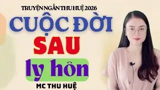 Truyện Ngắn Thu Huệ Trái Tim Tan Vỡ: Cuộc Đời Sau Ly Hôn  | Kể Truyện Đêm Khuya Mới Nhất 2026
