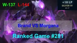 Ranked Game #281  /  Brand VS Morgana Support