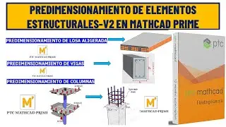 PLANTILLA DE PREDIMENSIONAMIENTO DE ELEMENTOS ESTRUCTURALES V2  EN MATHCAD PRIME 10