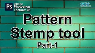 How to use Pattern Stamp tool Lecture: 35 | Photoshop Tutorials Free | Freelancer | Graphic Design.