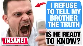 r/AmiTheA**Hole For Keeping My Brother In The Dark About His REAL PARENTS?