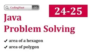 Java problem solving 24-25 | area of a hexagon and area of polygon