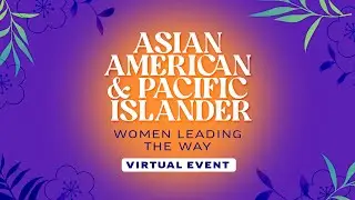 Asian American and Pacific Islander Women Leading the Way