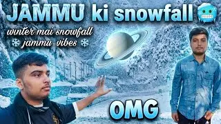 JAMMU ki snowfall 🥶 | winter mai snowfall jammu vibes | #vlog #snowfall 
