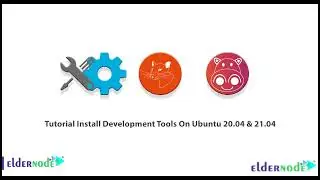 How to Install Development Tools On Ubuntu 20.04 & 21.04