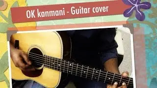 OK Kanmani Trailer | Guitar cover | Ashwin Asokan | A R Rahman