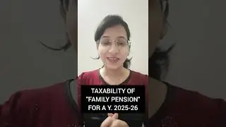 Taxability of Family Pension in 2025| New Pension Rules for A.Y. 2025-26 #pension#itr#incometax