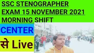SSC STENOGRAPHER EXAM 15 NOVEMBER 2021 MORNING SHIFT COMPLETE ANALYSIS #SSC STENOGRAPHER#