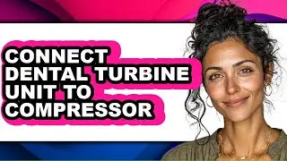 How to Connect Dental Turbine Unit to Compressor (only Way)