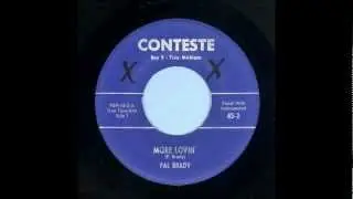 Pal Brady - More Lovin' - Rockabilly 45
