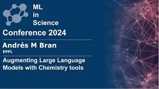 Andr&eacute;s M Bran | Augmenting Large Language Models with Chemistry tools | MLiS 2024