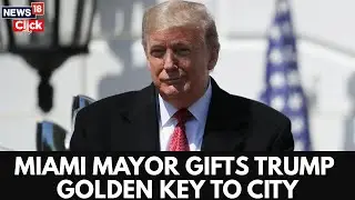 Miami Mayor Recognizes Trump With City Key Ceremony | Trump Latest News | Miami News | N18G