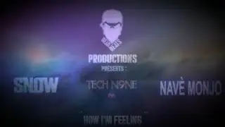 Tech N9ne X Snow Tha Product X Navé Monjo - How I'm Feeling (Deadbeats Bootleg)