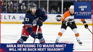 Mika Zibanejad REFUSING to waive his no-move clause??? What will the Rangers do?