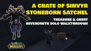 LOCATION: STONEBORN SATCHEL TREASURE + A CRATE OF SINVYR ORE Revendreth - SOLO WALKTHROUGH