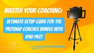 Master Your Coaching: Ultimate Setup Guide for the proSnap Coaches Bundle with iPad!