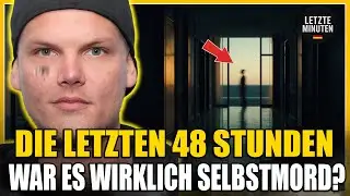 Die 48 Stunden, die Avicii das Leben kosteten &ndash; War es wirklich Selbstmord?